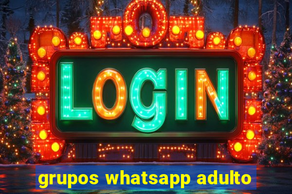 grupos whatsapp adulto