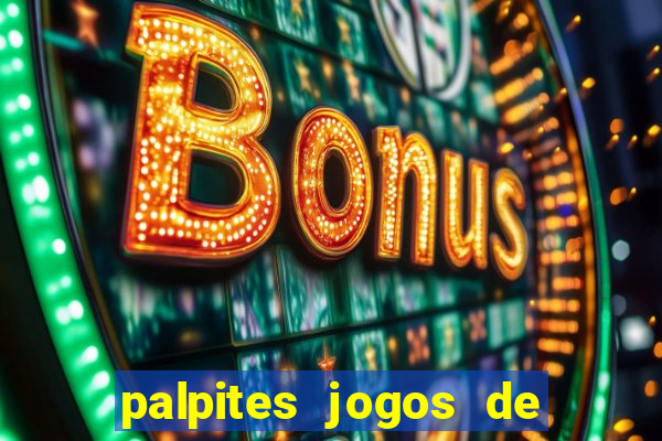 palpites jogos de quarta feira