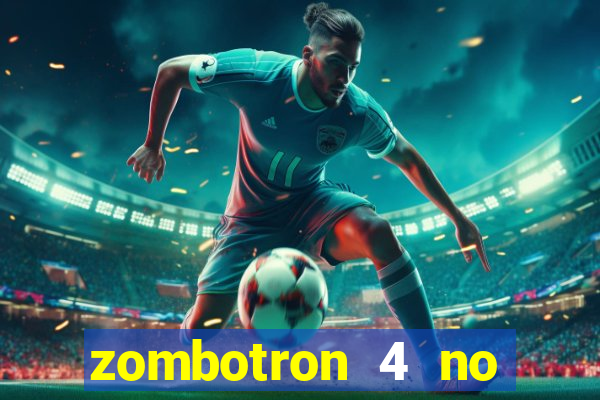 zombotron 4 no click jogos