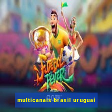 multicanais brasil uruguai