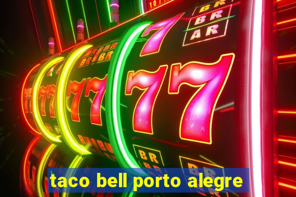 taco bell porto alegre