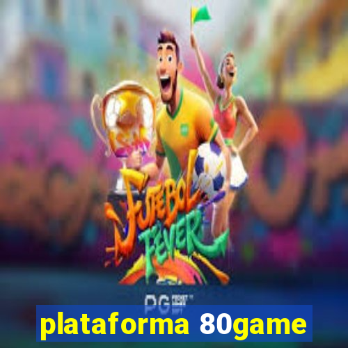 plataforma 80game