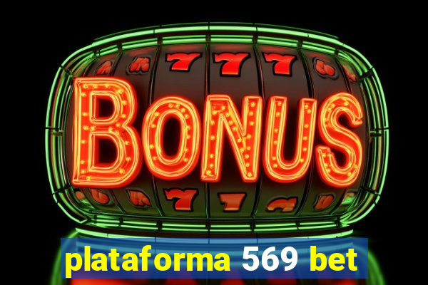 plataforma 569 bet