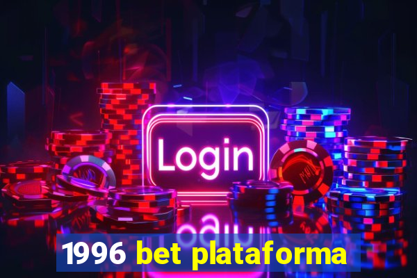 1996 bet plataforma