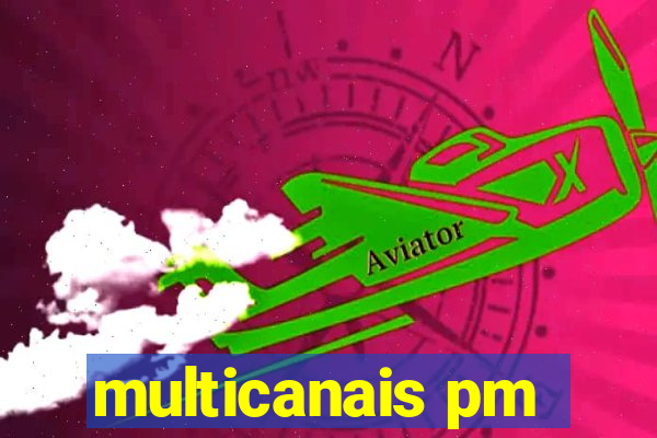 multicanais pm