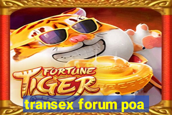 transex forum poa