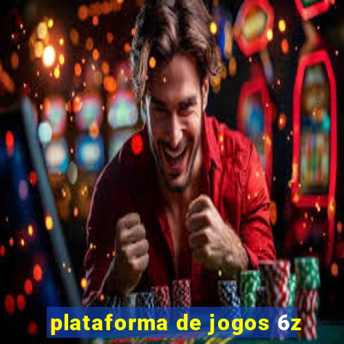 plataforma de jogos 6z