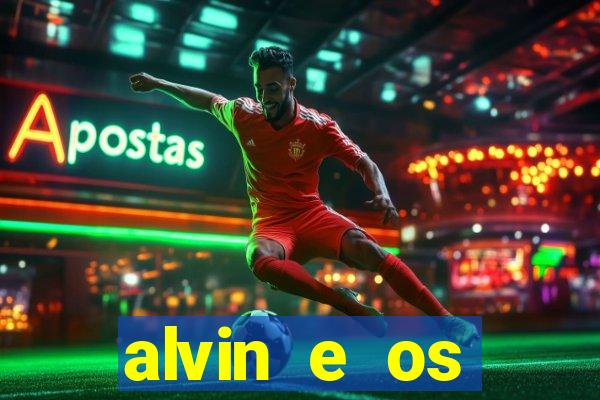 alvin e os esquilos 3 filme completo dublado download