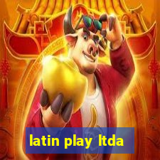 latin play ltda