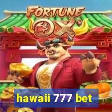 hawaii 777 bet