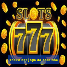 snake bet jogo da cobrinha