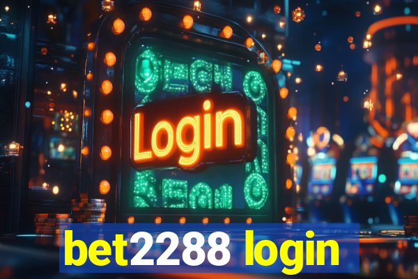 bet2288 login