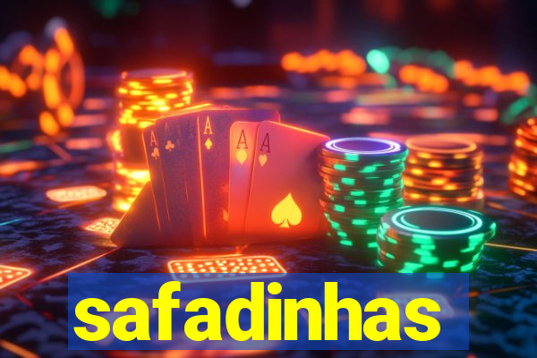 safadinhas