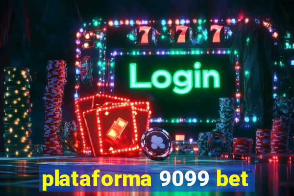 plataforma 9099 bet