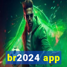 br2024 app