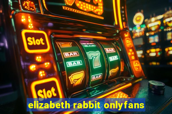 elizabeth rabbit onlyfans