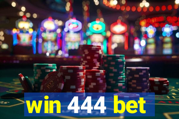 win 444 bet