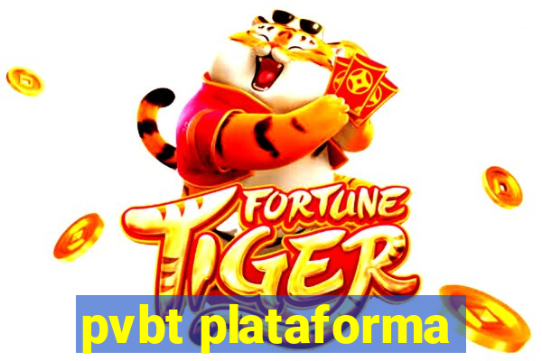 pvbt plataforma