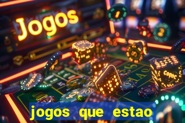 jogos que estao pagando hoje