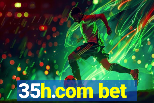 35h.com bet