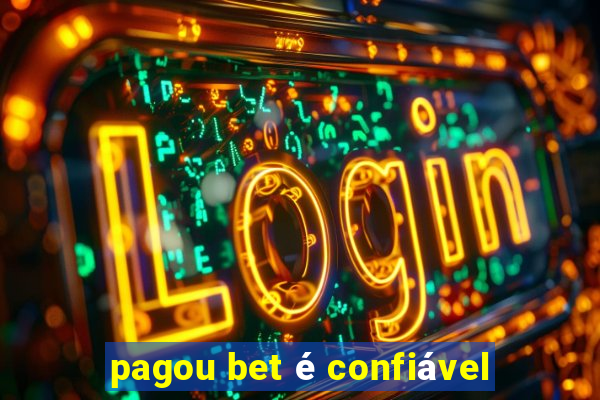 pagou bet é confiável