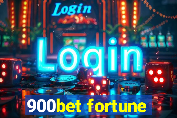 900bet fortune