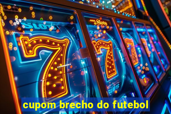 cupom brecho do futebol