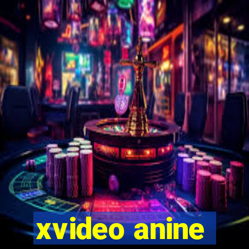 xvideo anine