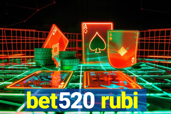 bet520 rubi