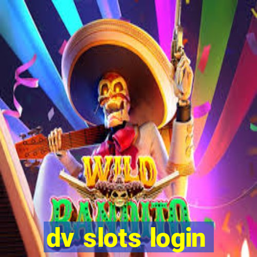 dv slots login