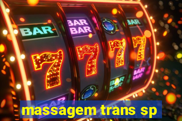 massagem trans sp