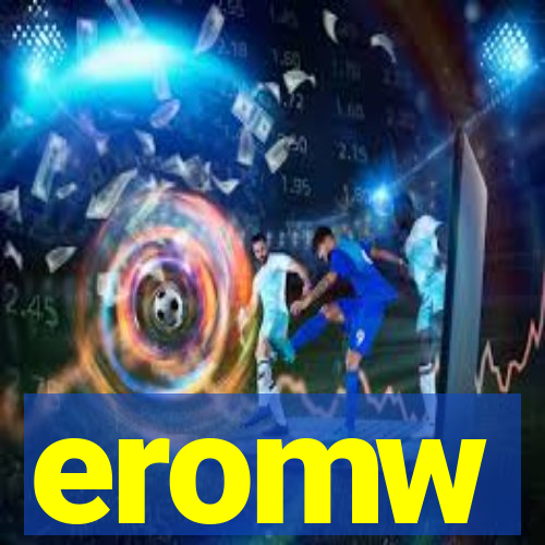 eromw