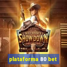 plataforma 80 bet