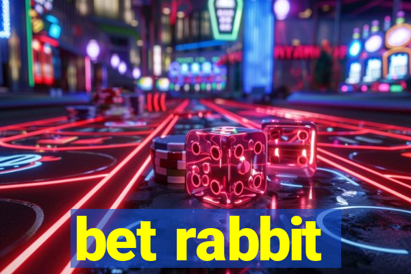 bet rabbit