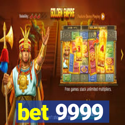 bet 9999