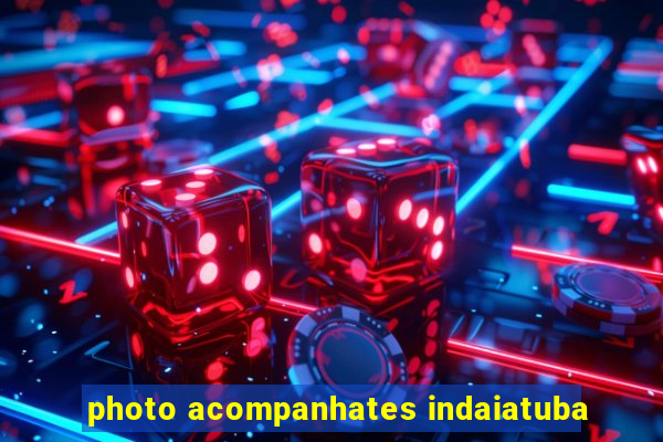 photo acompanhates indaiatuba