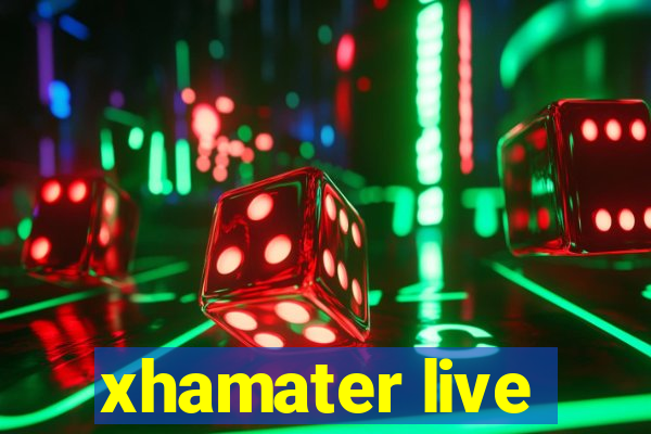 xhamater live