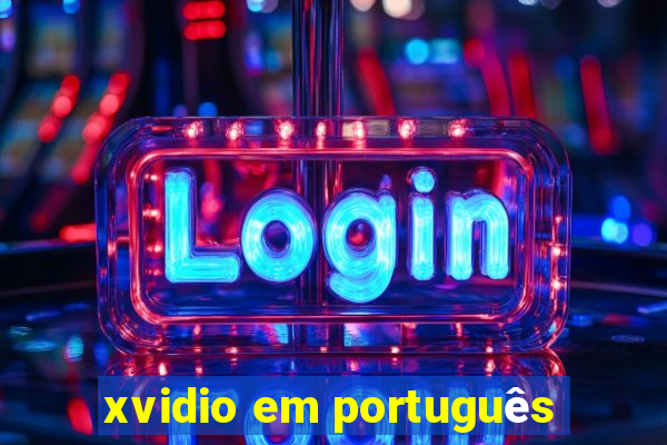 xvidio em português