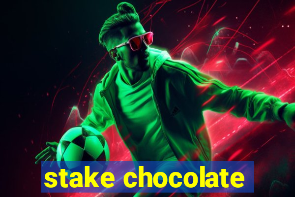 stake chocolate