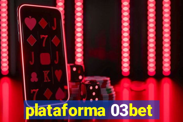 plataforma 03bet