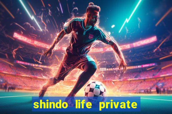 shindo life private server blaze