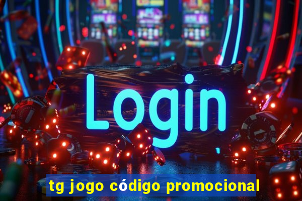 tg jogo código promocional