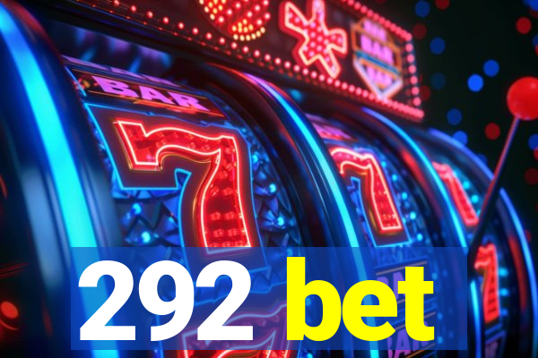 292 bet