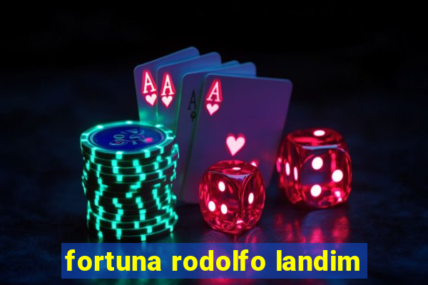 fortuna rodolfo landim