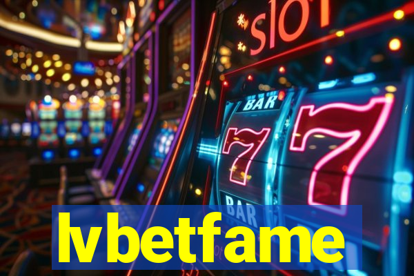 lvbetfame