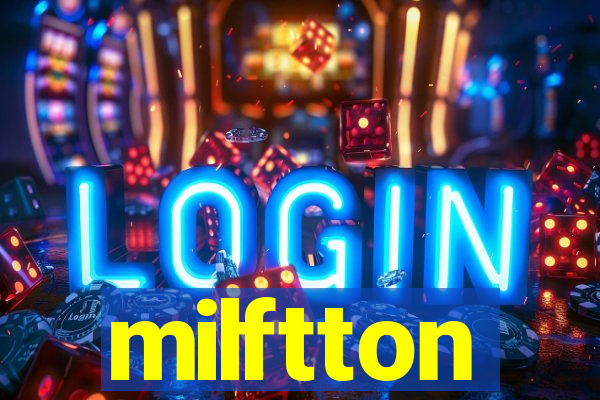 milftton