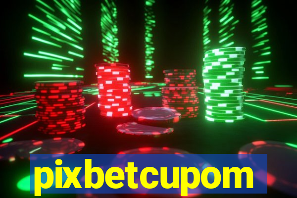 pixbetcupom