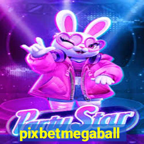 pixbetmegaball