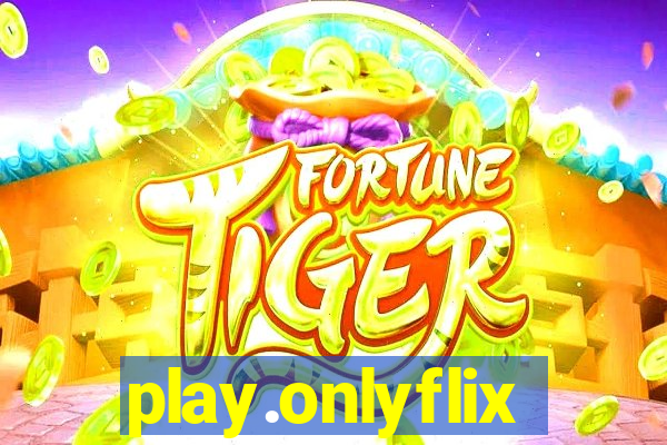 play.onlyflix