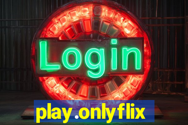 play.onlyflix